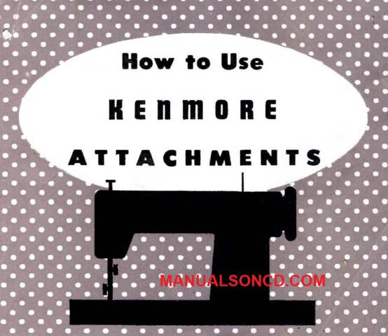 Kenmore Instruction Manual For Griest Attachments
